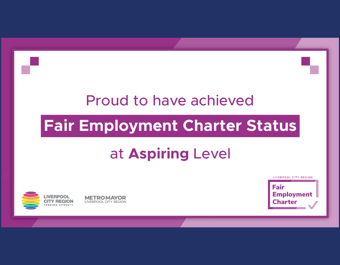 Graphic displaying the Liverpool City Region Fair Employment Charter logo with the text: 'Proud to have achieved Fair Employment Charter Status at Aspiring Level