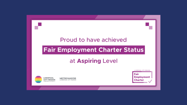 Graphic displaying the Liverpool City Region Fair Employment Charter logo with the text: 'Proud to have achieved Fair Employment Charter Status at Aspiring Level